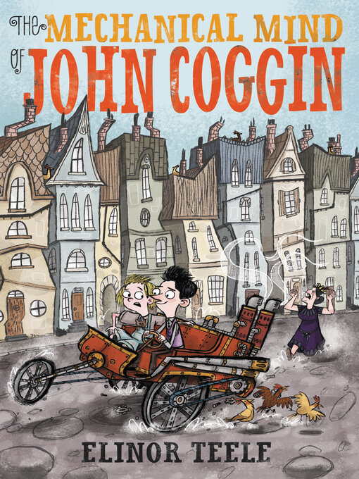Title details for The Mechanical Mind of John Coggin by Elinor Teele - Wait list